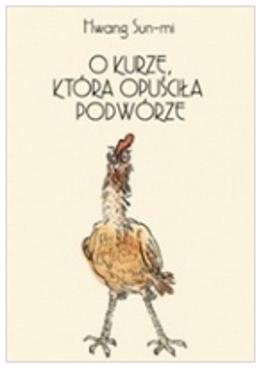 O Kurze, Która opuściła podwórze