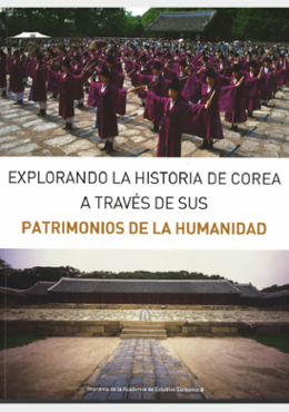 Explorando la historia de Corea a través de sus Patrimonios de la Humanidad