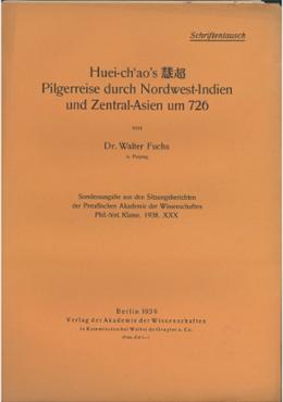 Huei-chào's Pilgerreise durch Nordwest-Indien und Zentral-Asien um 726