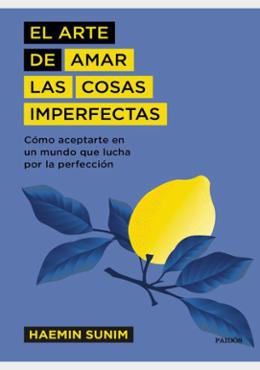 El arte de amar las cosas imperfectas