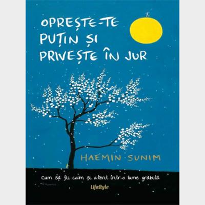 Oprește-te puțin și privește în jur