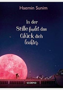 In der Stille findet das Glück dich leichter