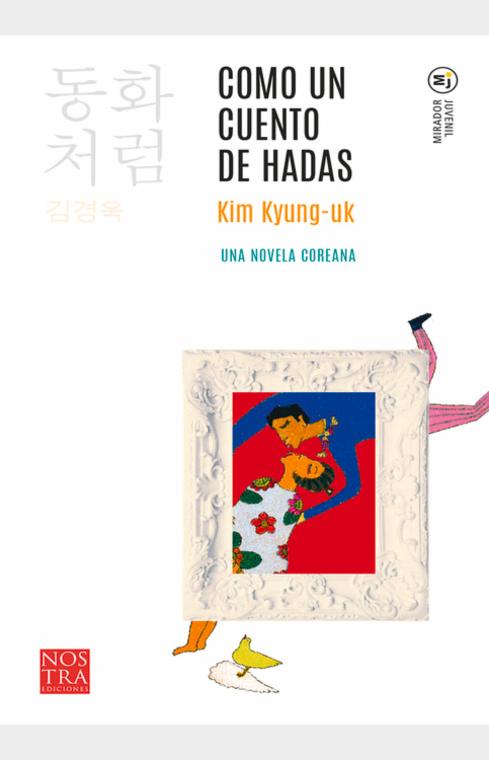 Como un cuento de hadas Una novela coreana