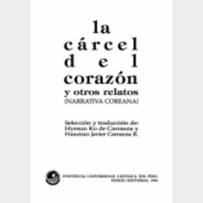 La cárcel del corazón y otros relatos